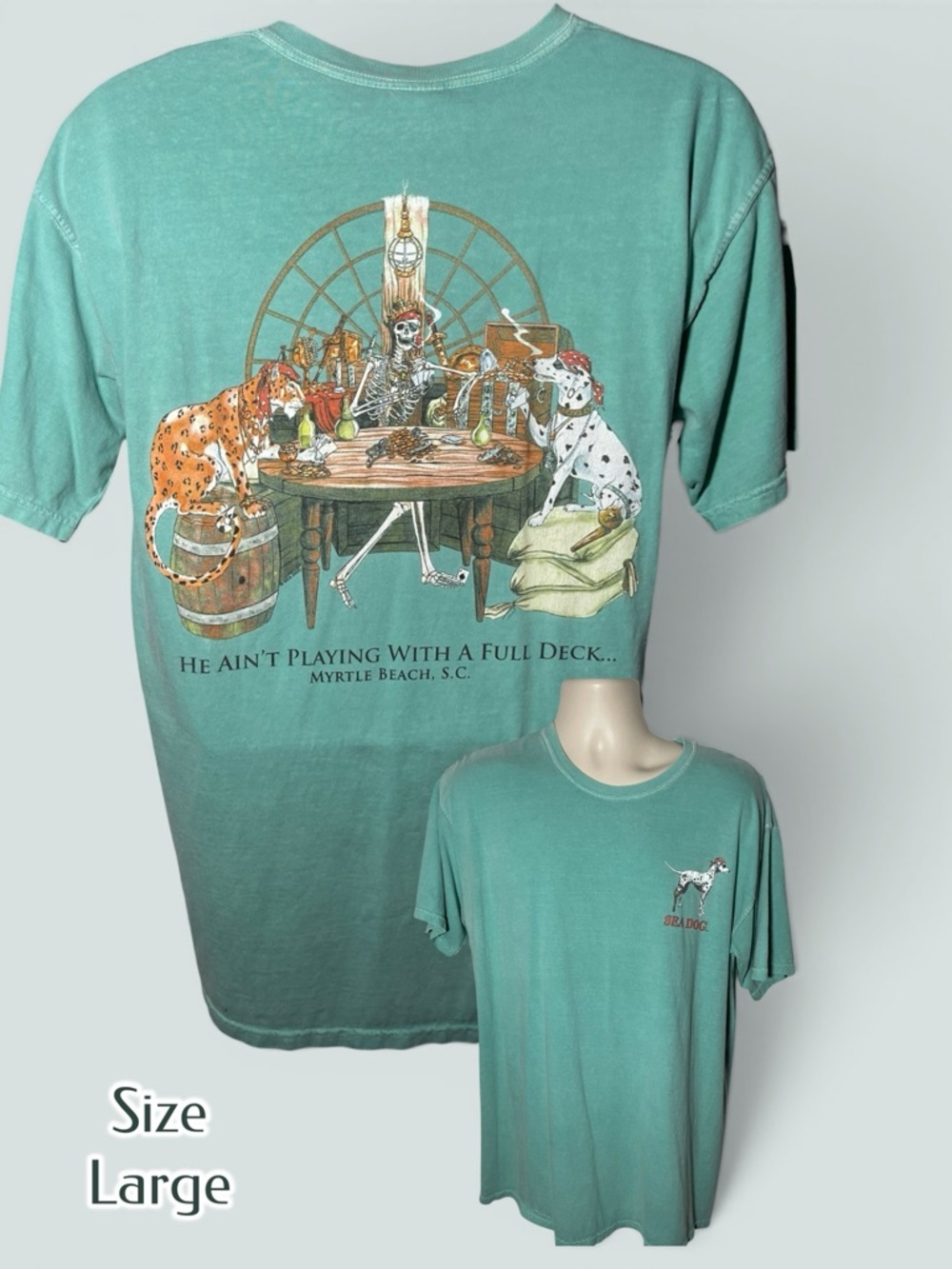 Sea Dog 100% Cotton Myrtle Beach Crewneck Tee- He ain't playing with a full deck